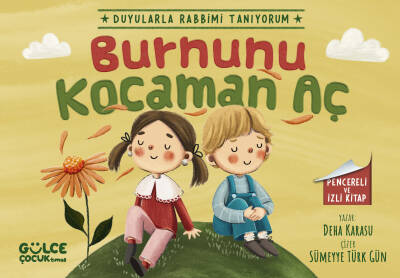 Burnunu Kocaman Aç - Duyularla Rabbimi Tanıyorum 2 (Pencereli Kitap) - 1