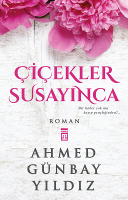 Çiçekler Susayınca - 1