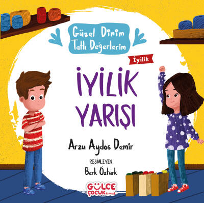 İyilik Yarışı - Güzel Dinim Tatlı Değerlerim - 1