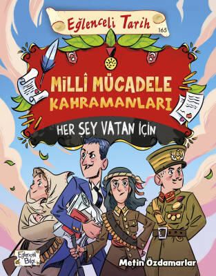 Milli Mücadele Kahramanları - Her Şey Vatan İçin - 1