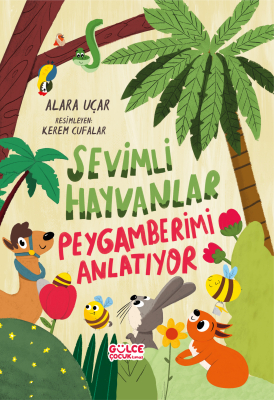 Sevimli Hayvanlar Peygamberimi Anlatıyor - 1