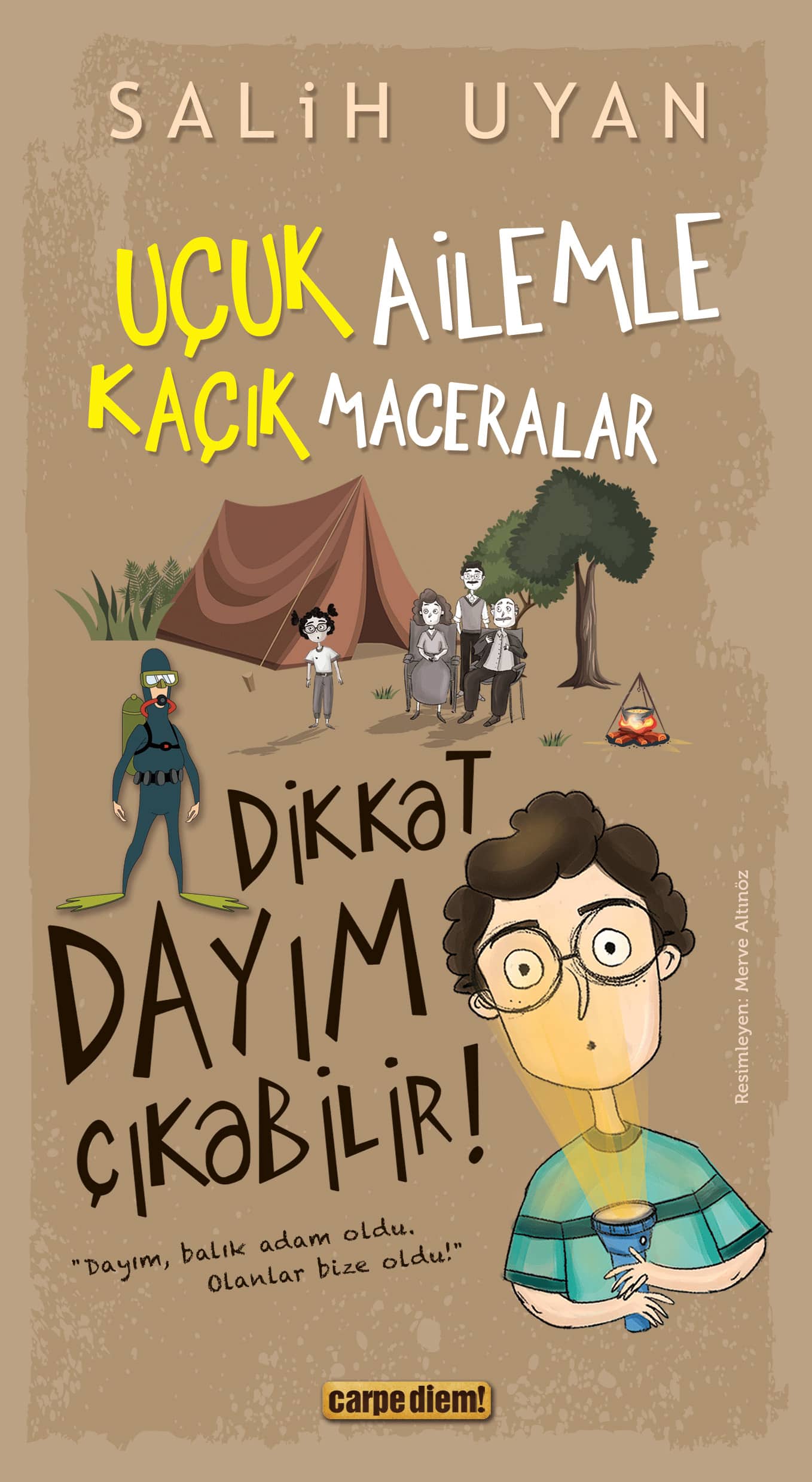 Dikkat Dayım Çıkabilir! (Uçuk Ailemle Kaçık Maceralar-3)