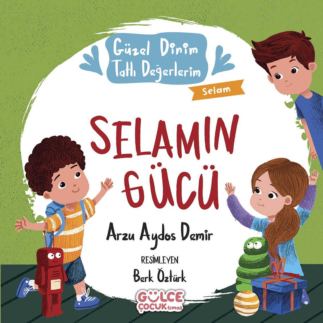 Selamın Gücü – Güzel Dinim Tatlı Değerlerim 1