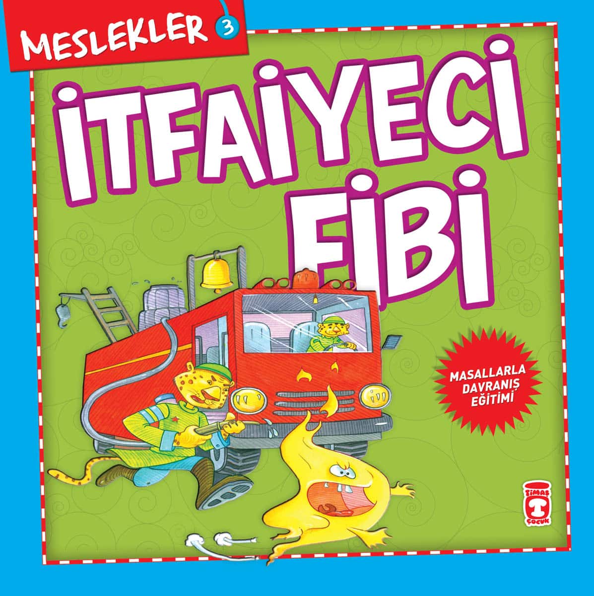 İtfaiyeci Fibi – Meslekler 1