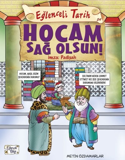 Hocam Sağolsun! İmza: Padişah