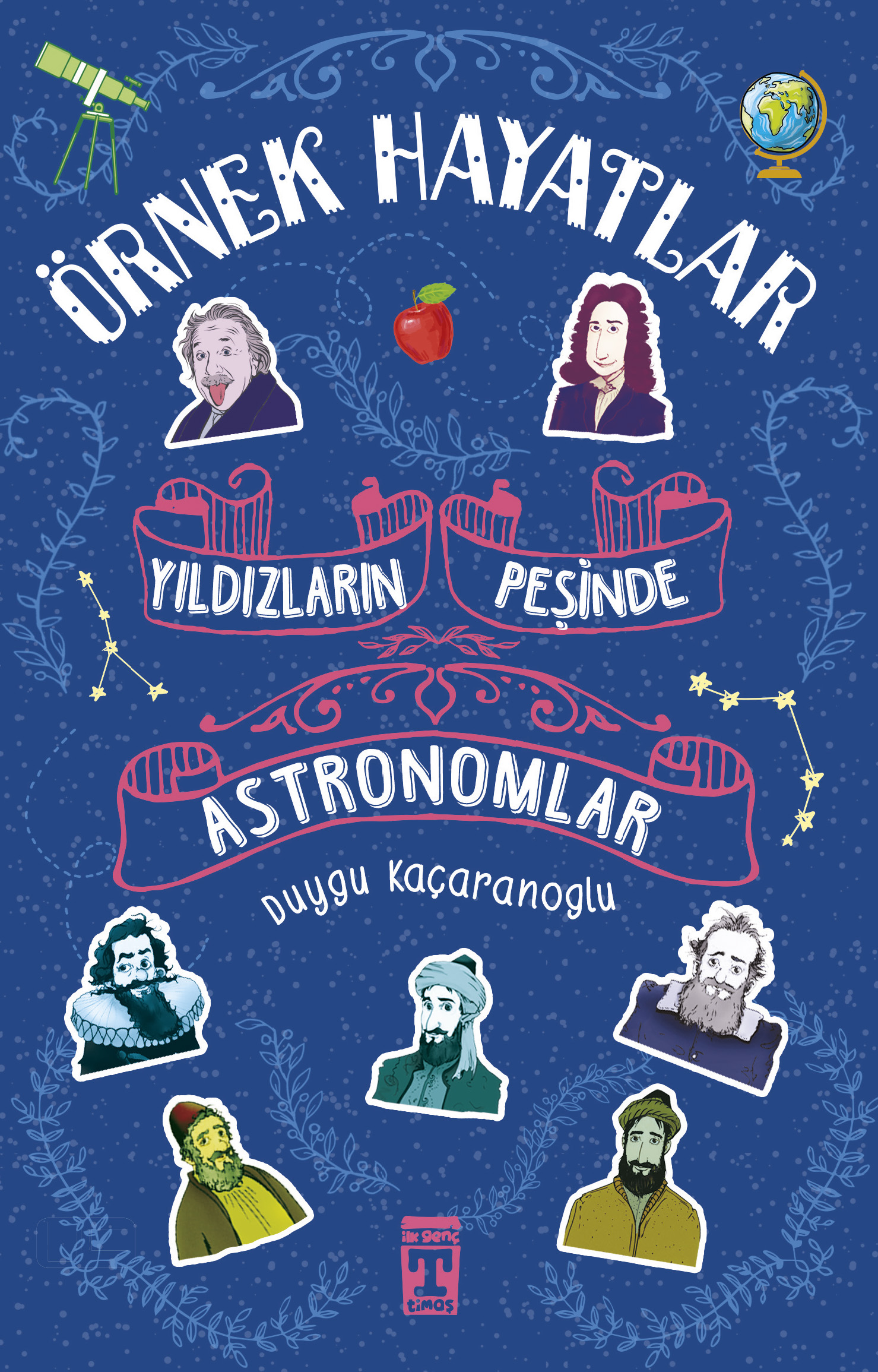 Yıldızların Peşinde Astronomlar – Örnek Hayatlar 1