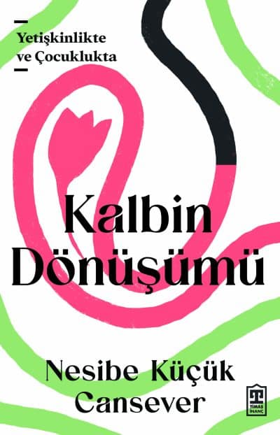 Kalbin Dönüşümü