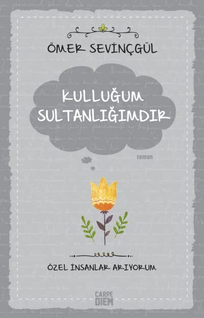 Kulluğum Sultanlığımdır