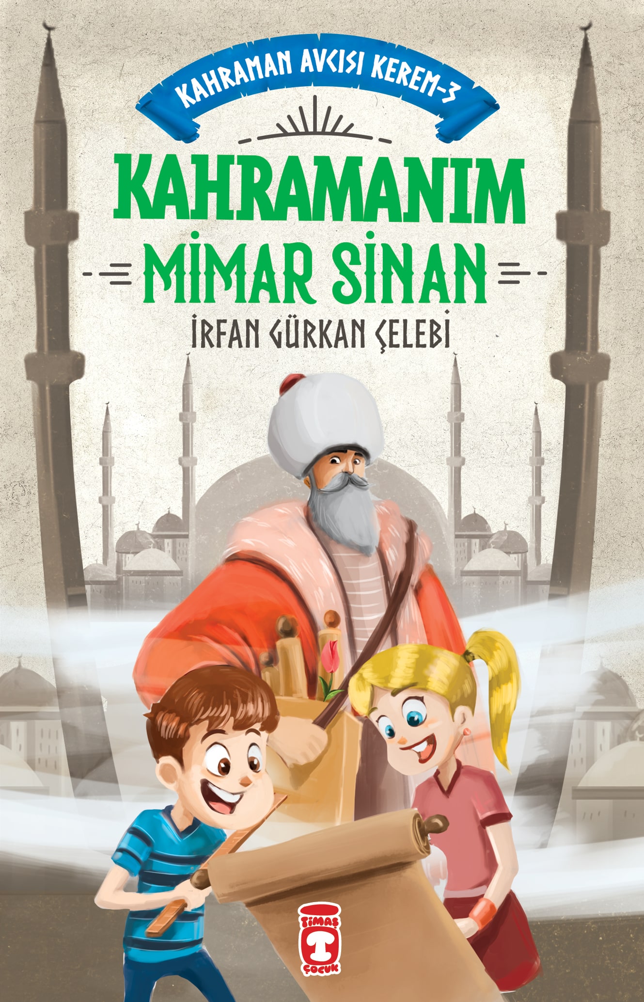 Kahramanım Mimar Sinan – Kahraman Avcısı Kerem 3 1