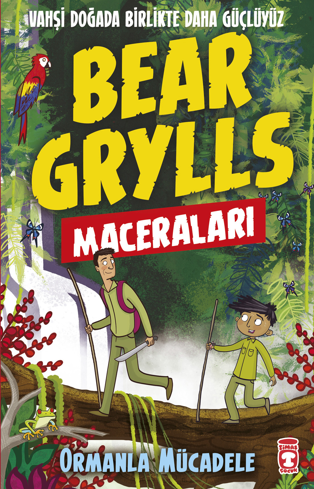 Ormanla Mücadele – Bear Grylls Maceraları 1