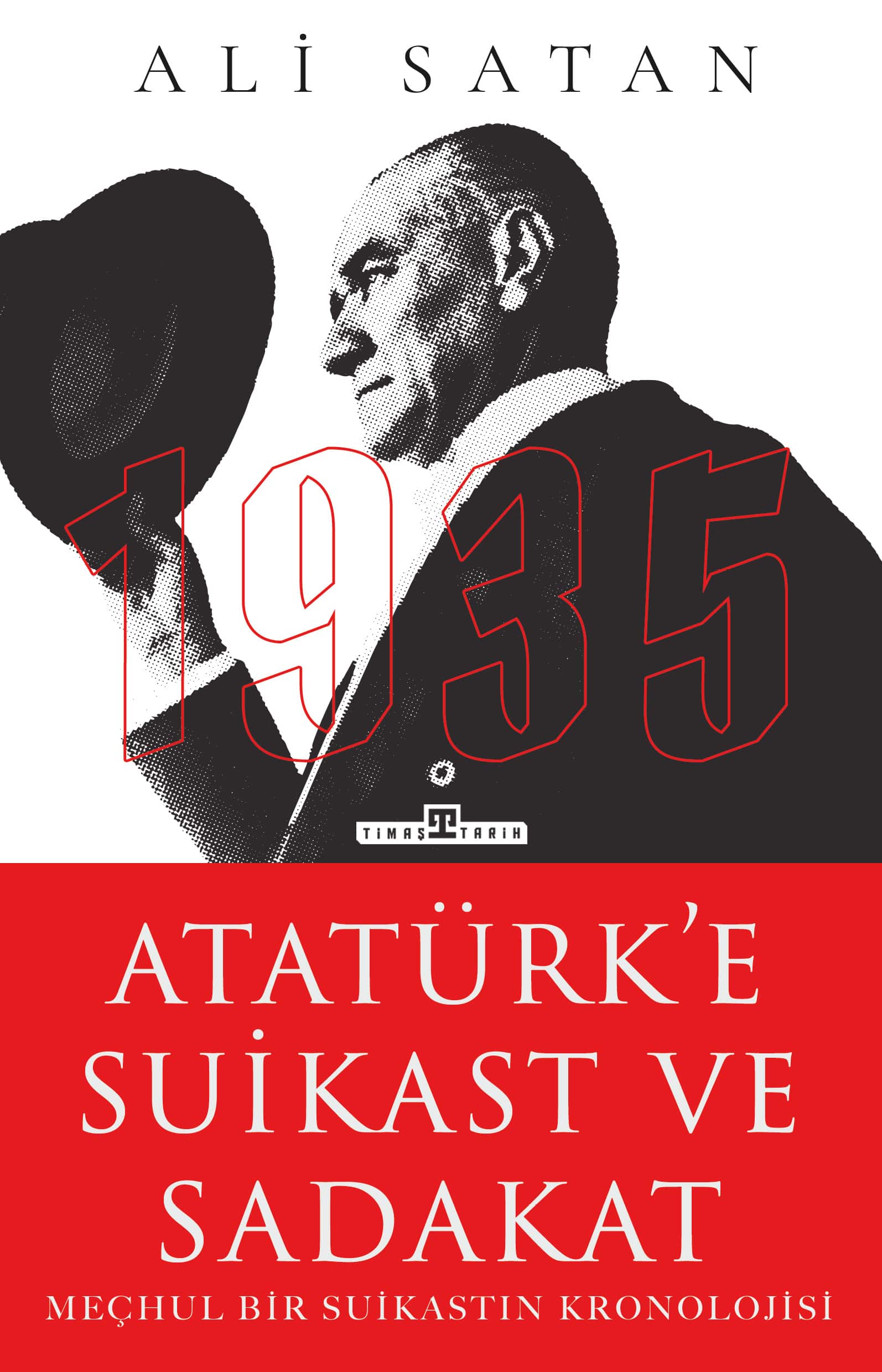 Atatürk’e Suikast ve Sadakat 1