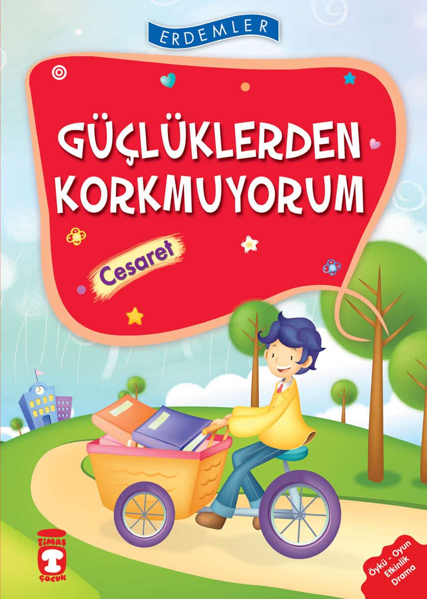 Güçlüklerden Korkmuyorum Cesaret - Erdemler 1