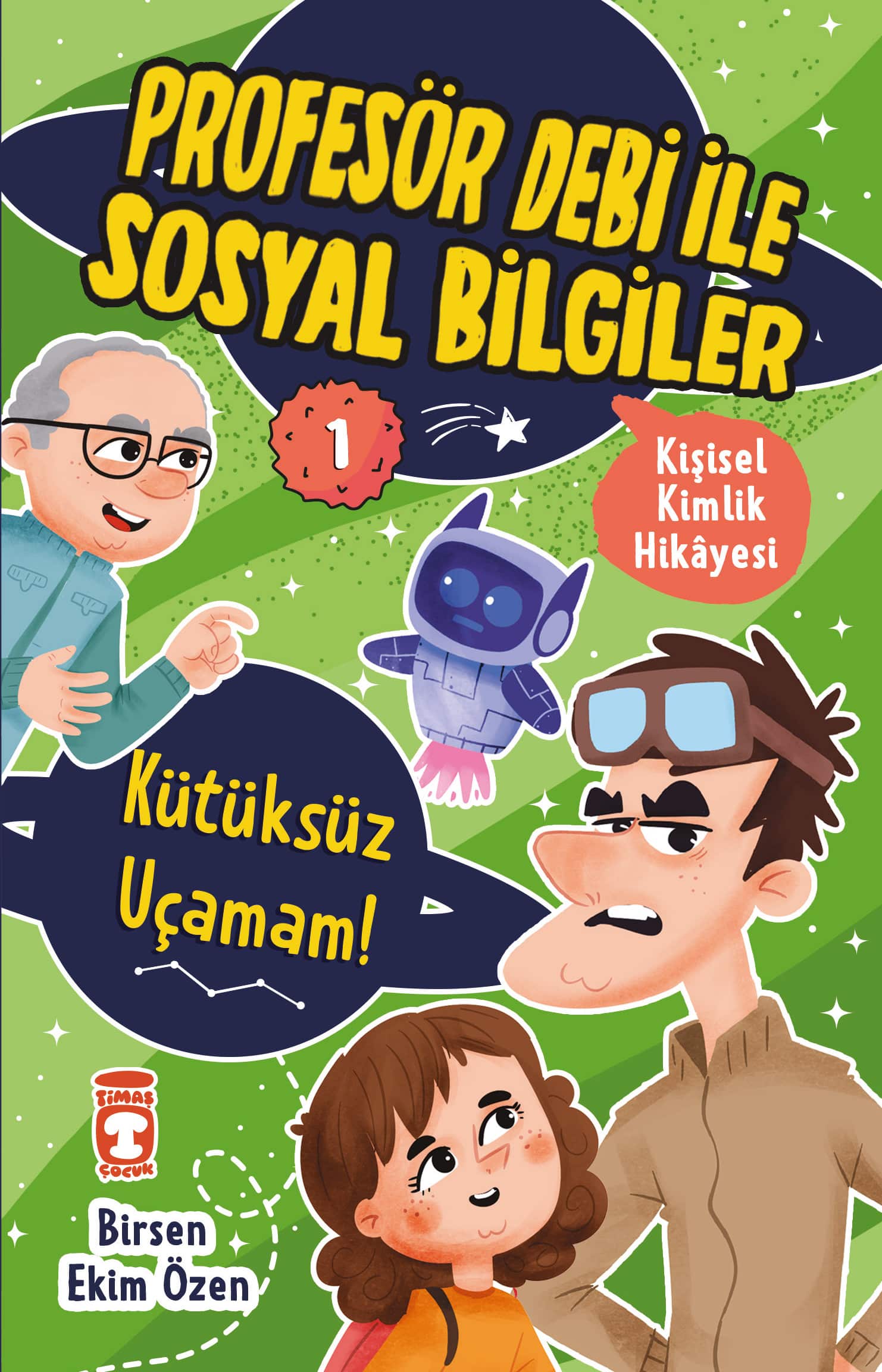 Kütüksüz Uçamam! – Profesör Debi İle Sosyal Bilgiler 1