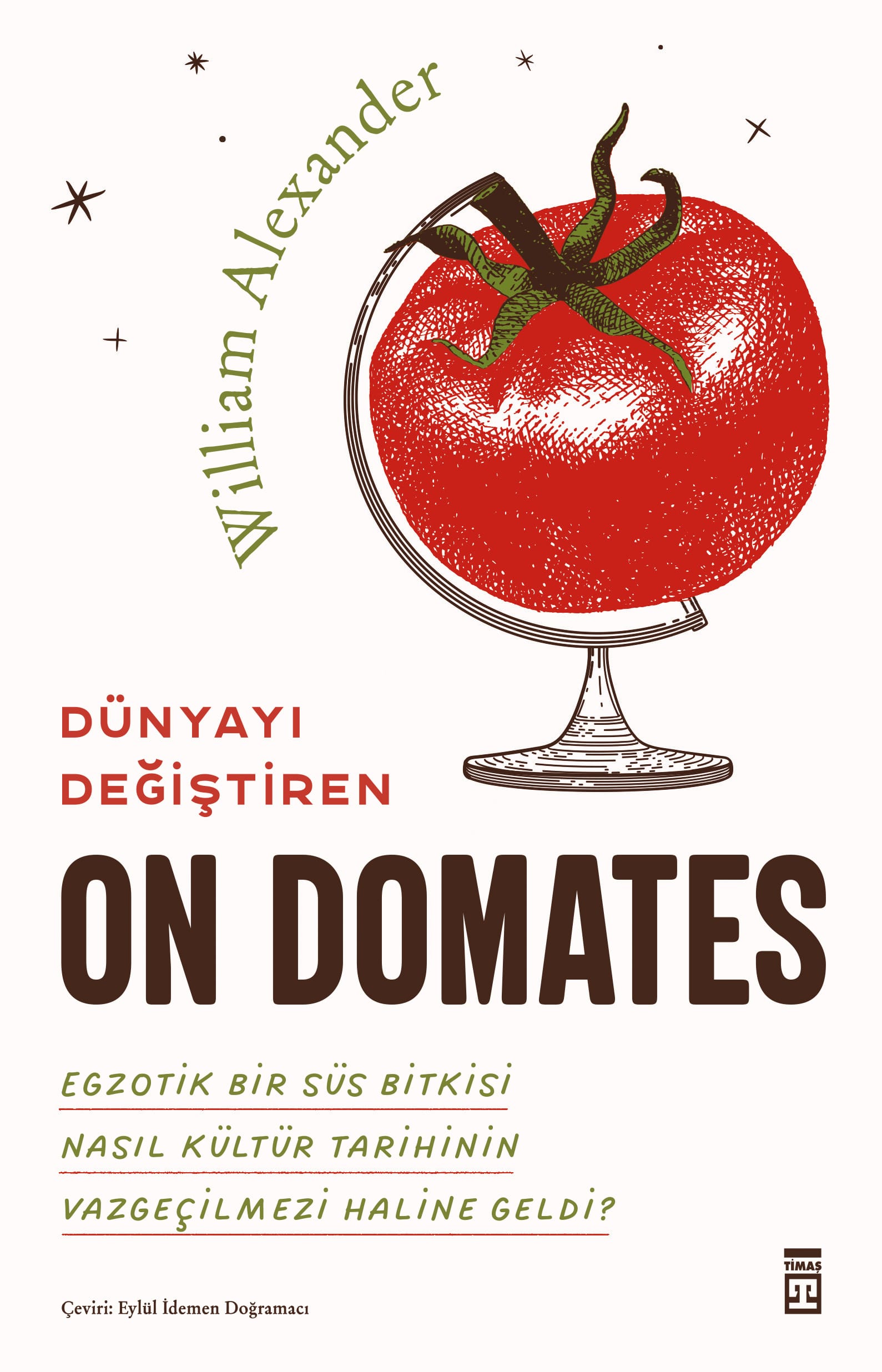 Dünyayı Değiştiren On Domates 1