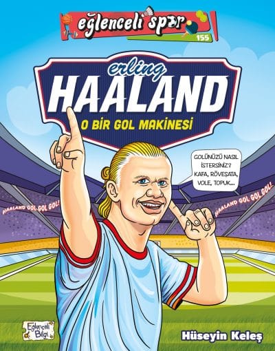 Erling Haaland - O Bir Gol Makinesi