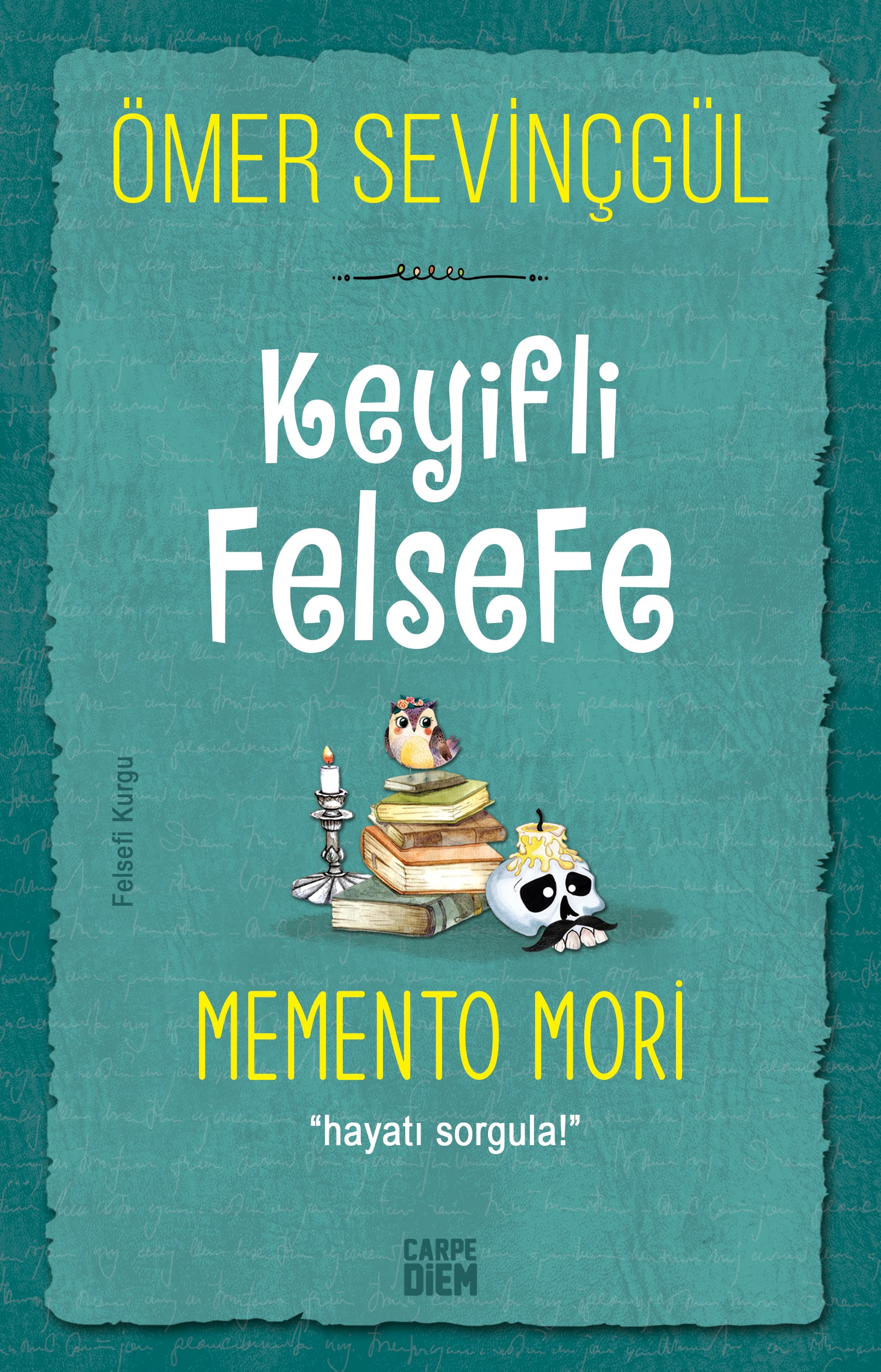 Memento Mori (Keyifli Felsefe)