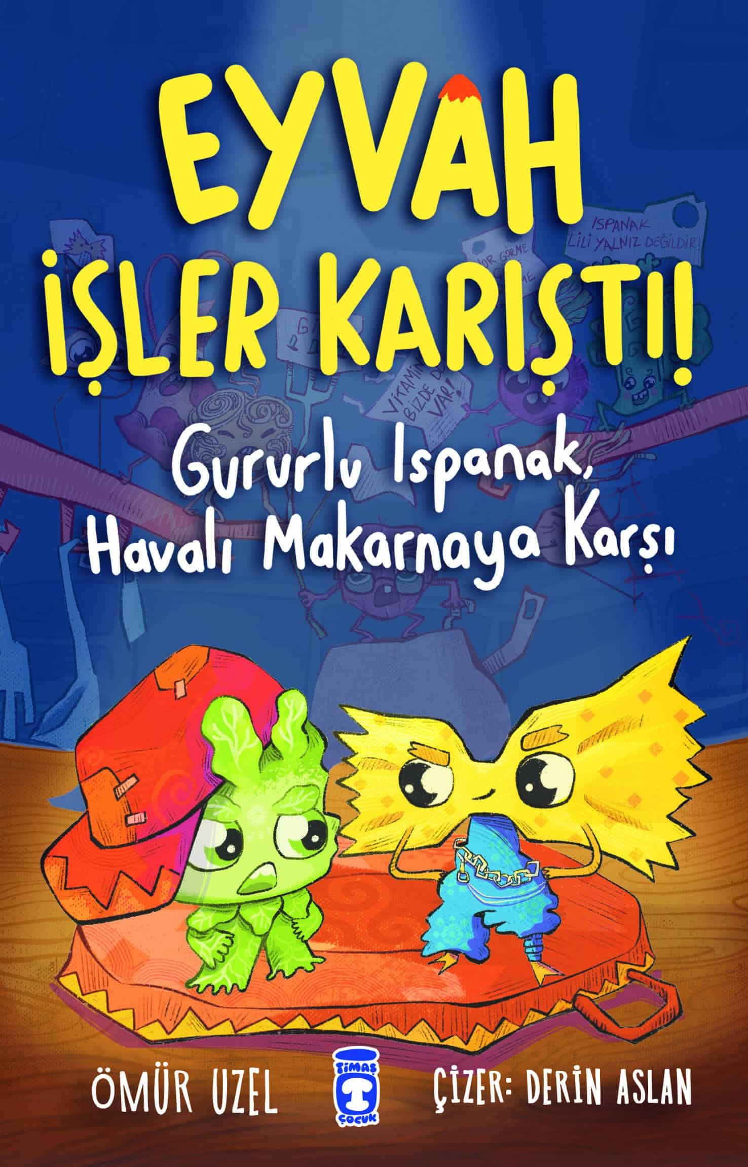 Eyvah İşler Karıştı! – Gururlu Ispanak, Havalı Makarnaya Karşı 1