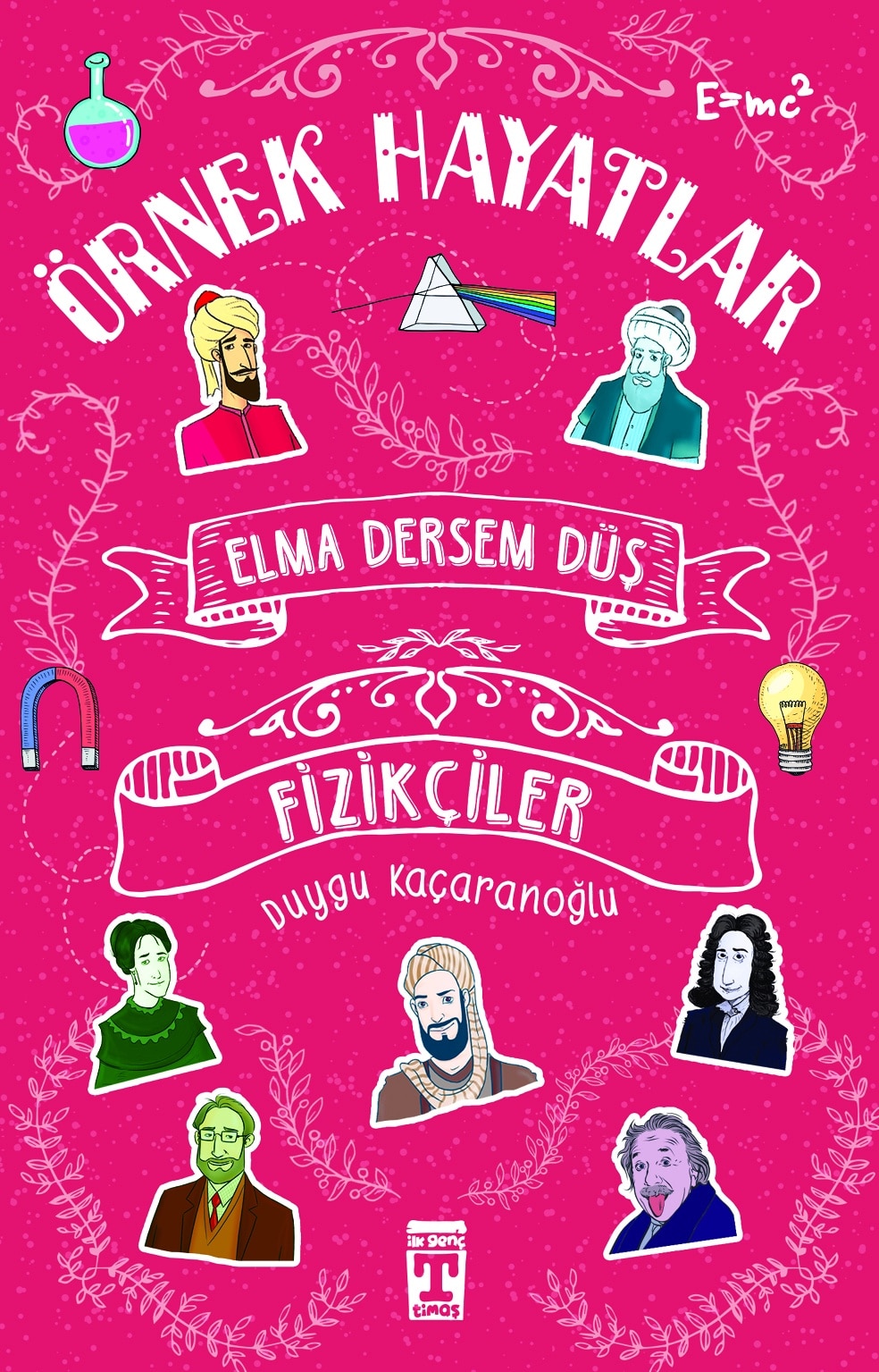 Elma Dersem Düş Fizikçiler – Örnek Hayatlar 1