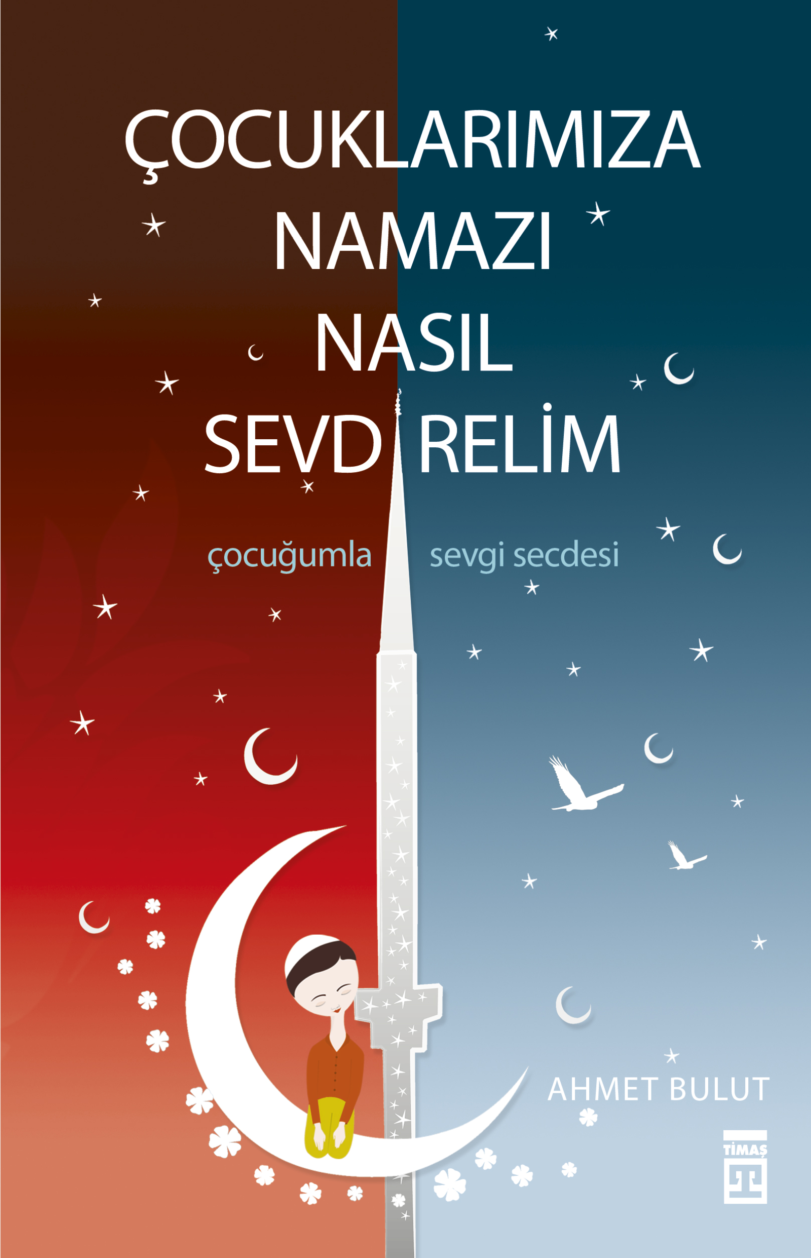 Çocuklarımıza Namazı Nasıl Sevdirelim 1