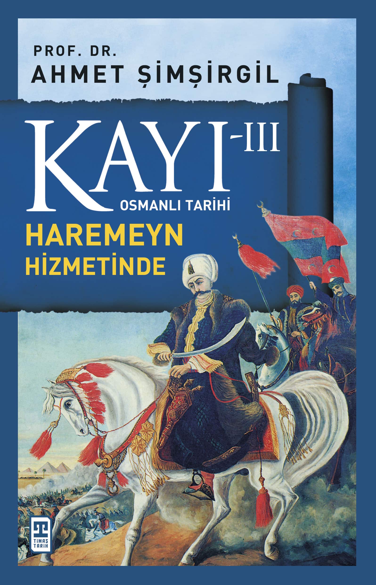 Kayı 3: Haremeyn Hizmetinde