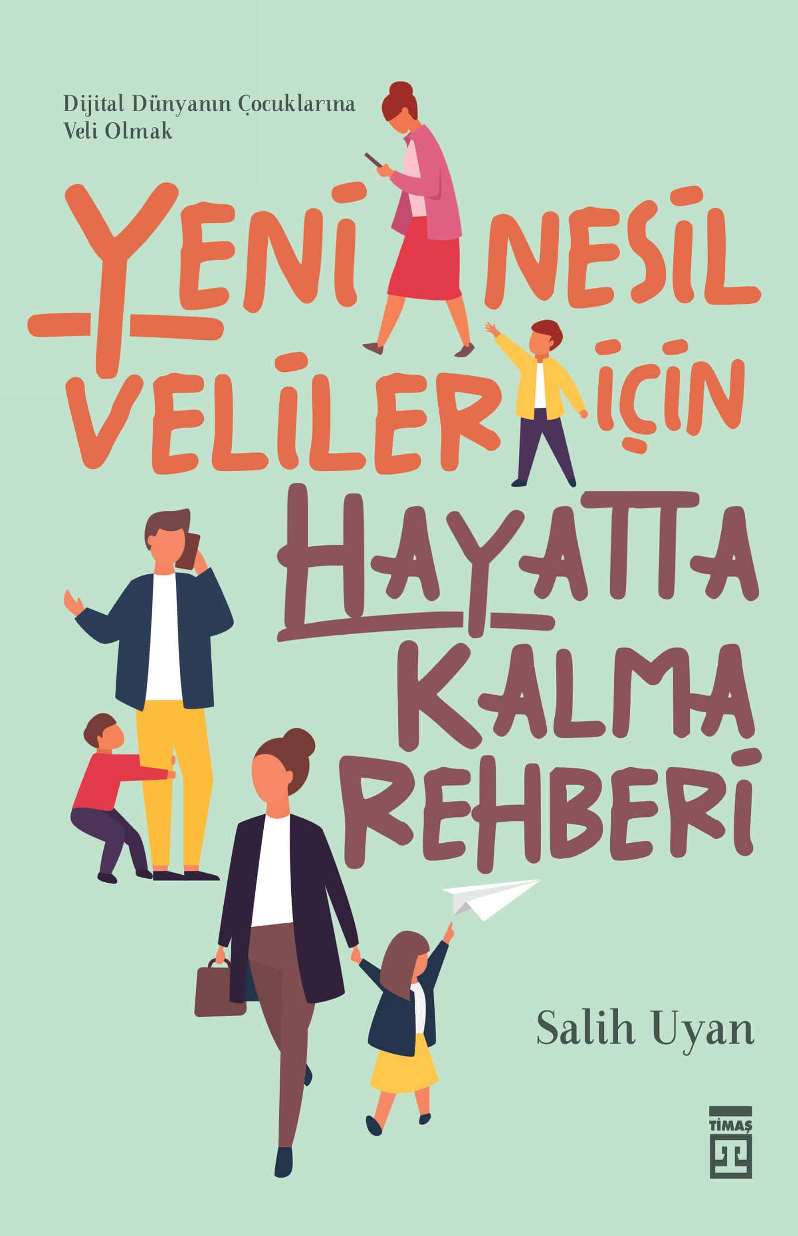 Yeni Nesil Veliler İçin Hayatta Kalma Rehberi 1