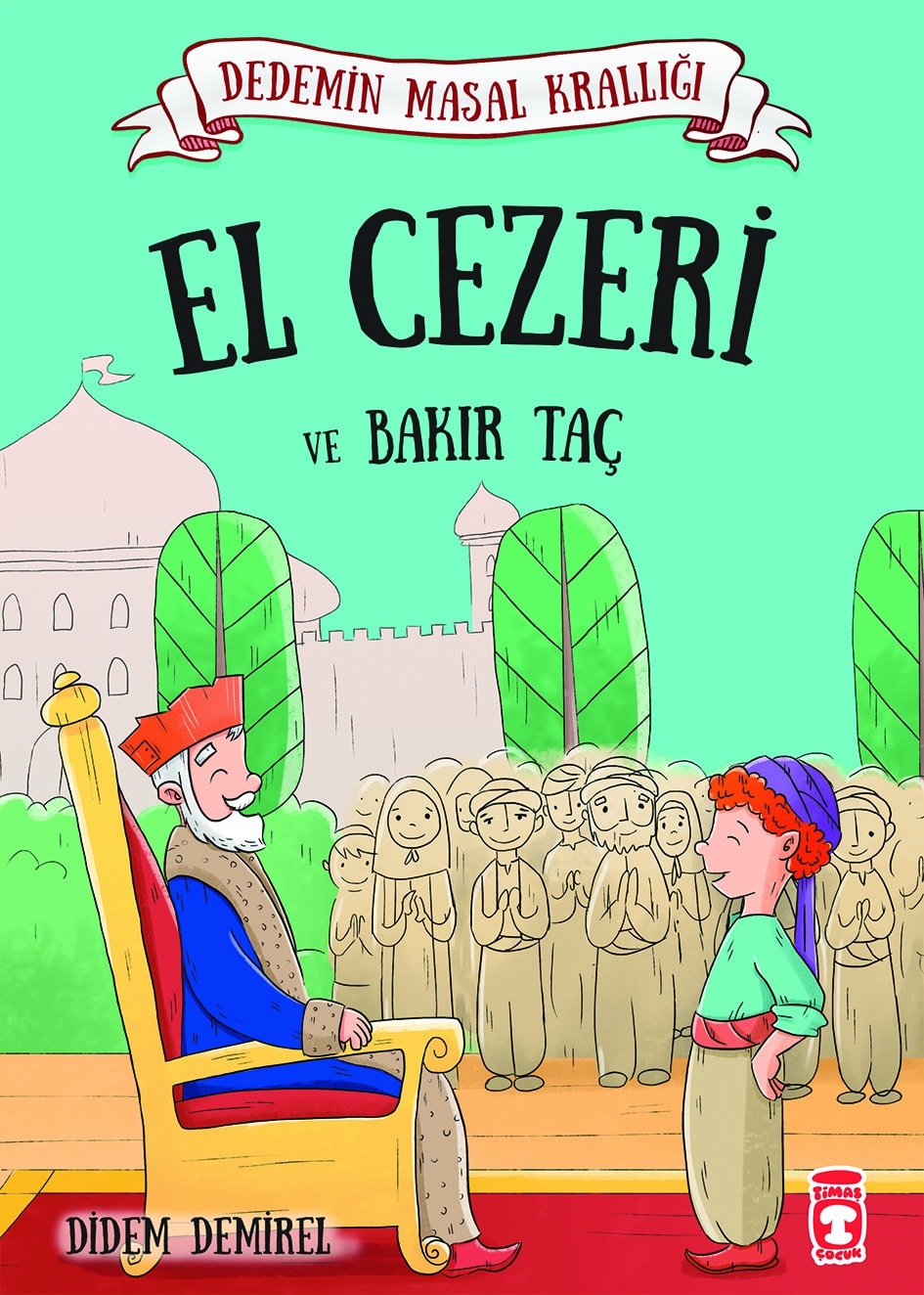 El Cezeri ve Bakır Taç - Dedemin Masal Krallığı 1