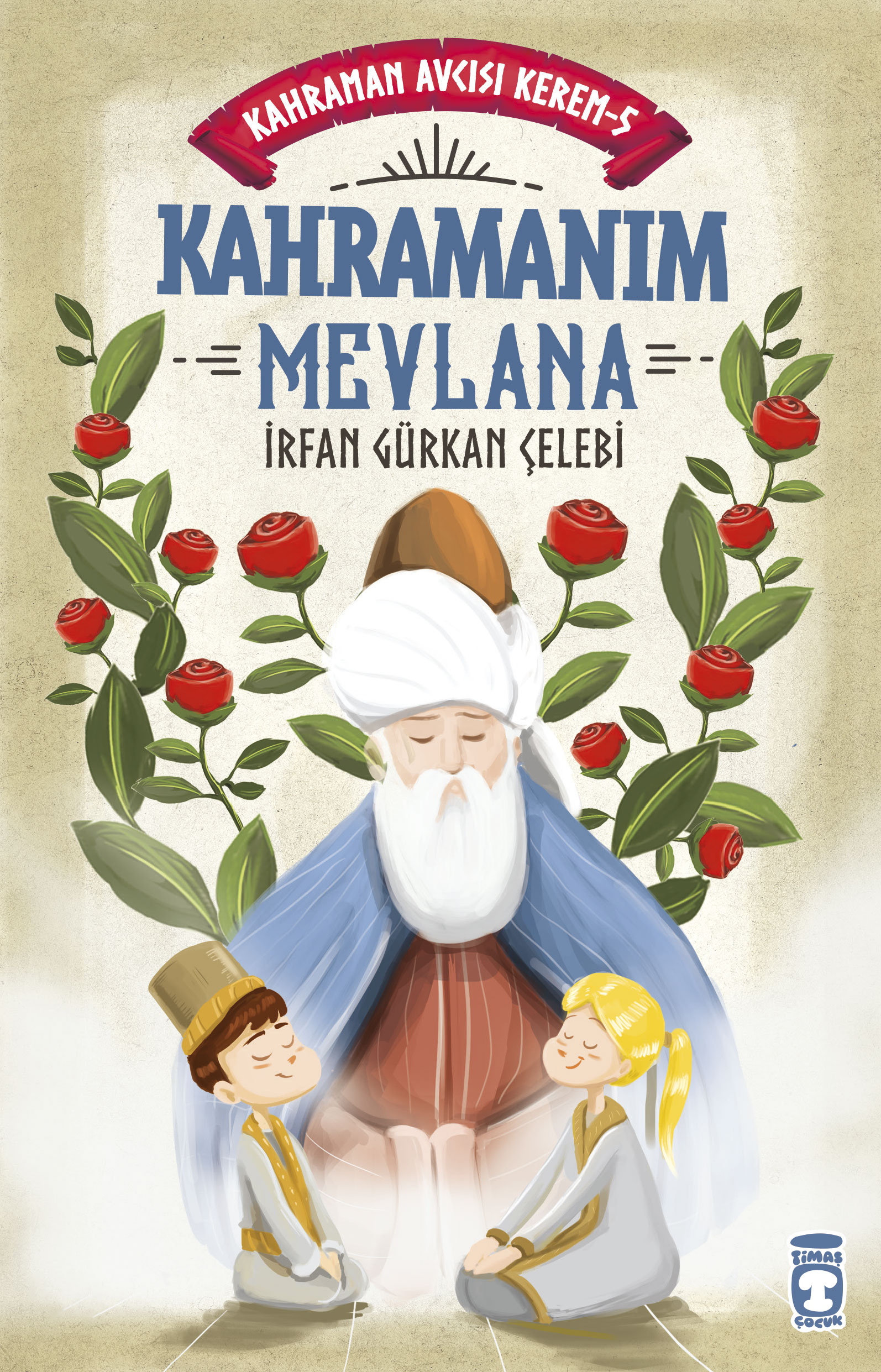 Kahramanım Mevlana – Kahraman Avcısı Kerem 5 1