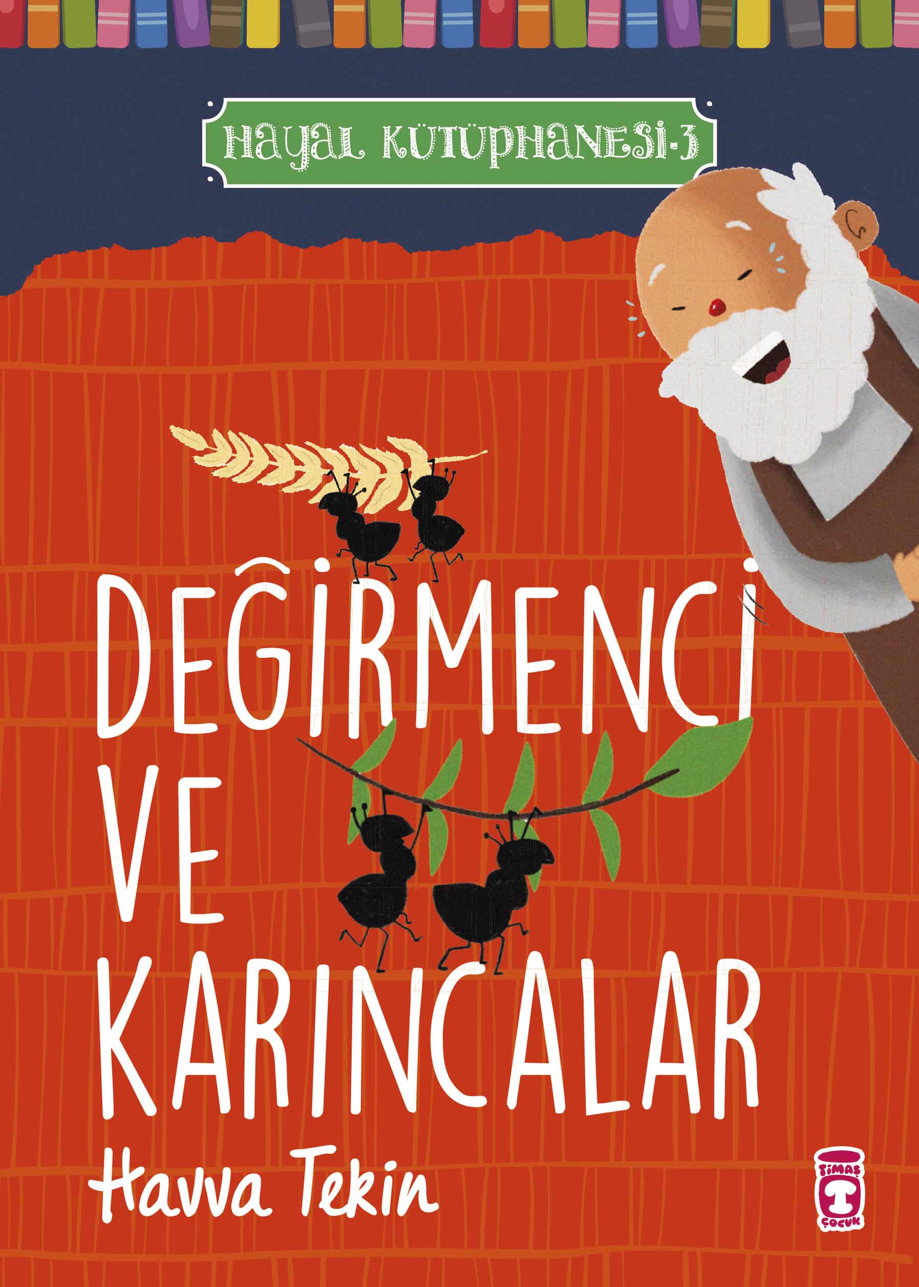 Değirmenci ve Karıncalar – Hayal Kütüphanesi 3 1