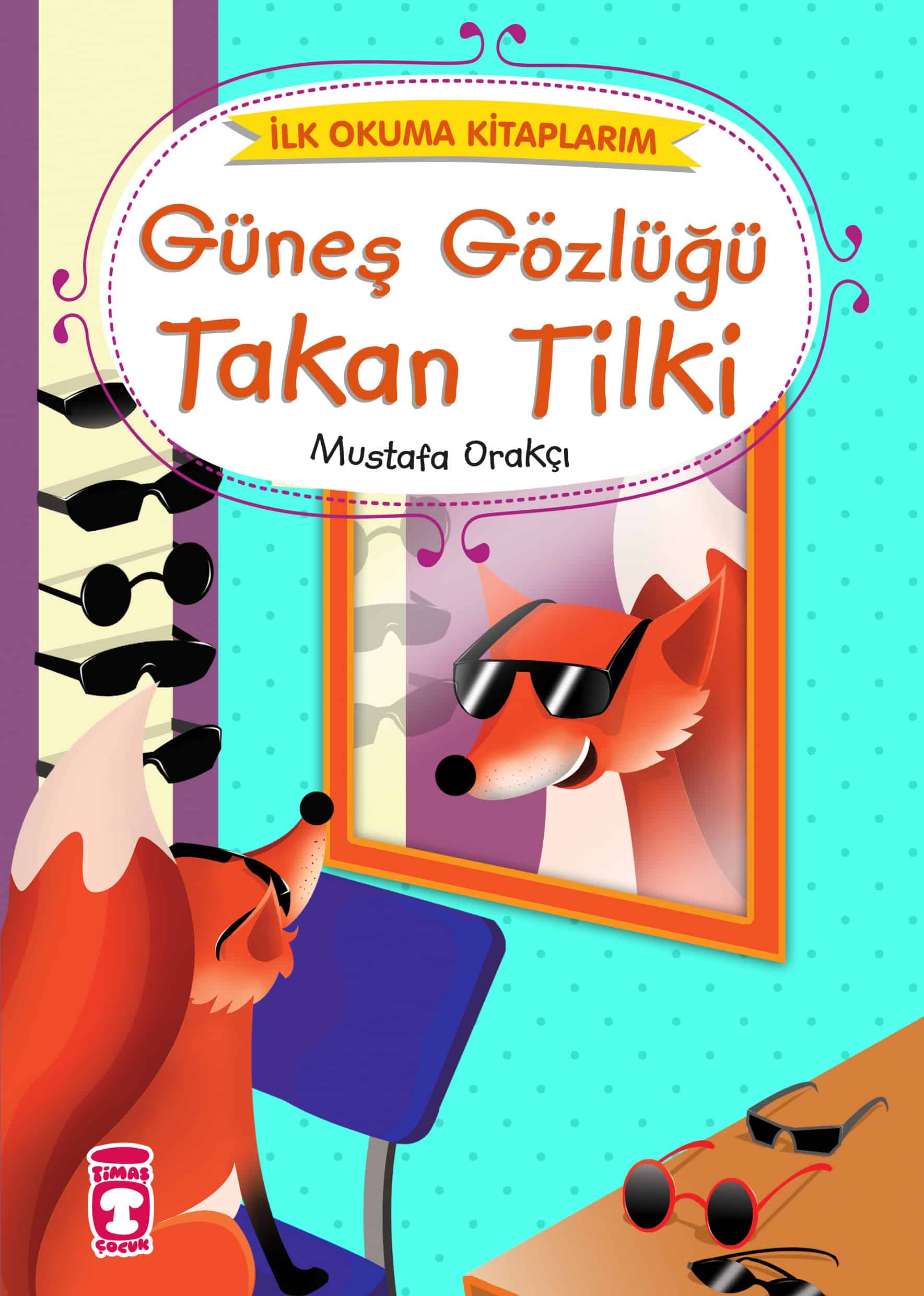 Güneş Gözlüğü Takan Tilki – İlk Okuma Kitaplarım 1