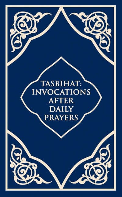 Tesbihat (Tasbihat İnvocations After Daily Prayers)