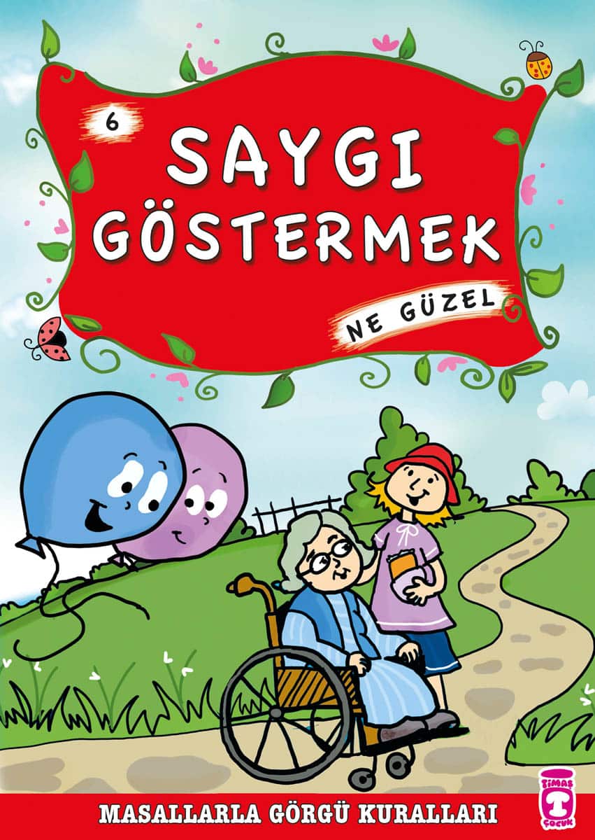 Saygı Göstermek Ne Güzel - Masallarla Görgü Kuralları 6