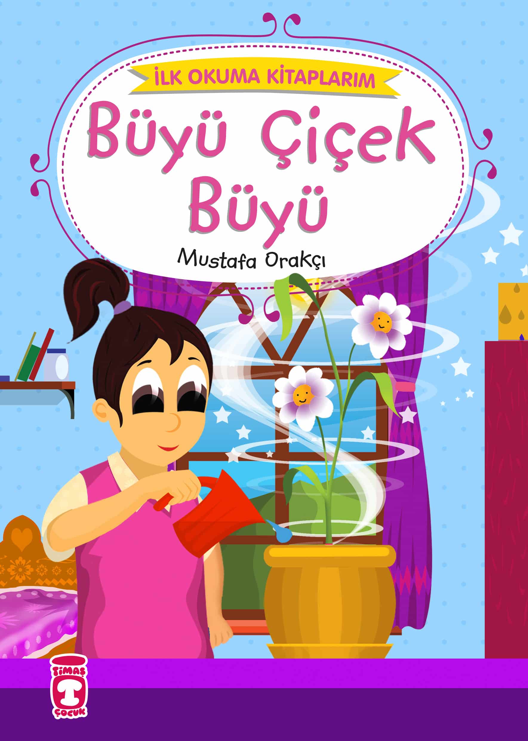 Büyü Çiçek Büyü - İlk Okuma Kitaplarım