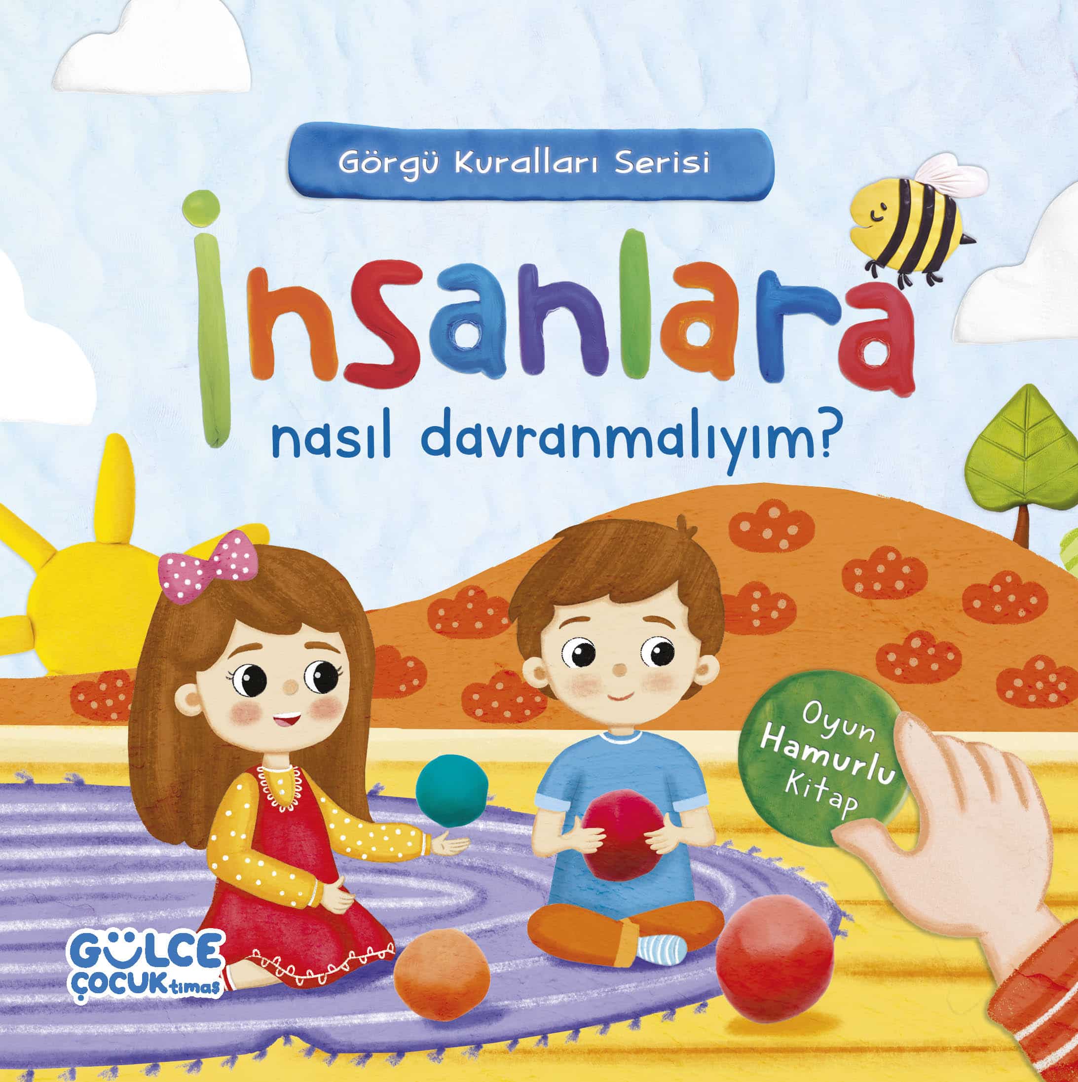 İnsanlara Nasıl Davranmalıyım / Görgü Kuralları Serisi / Oyun Hamurlu Kitap