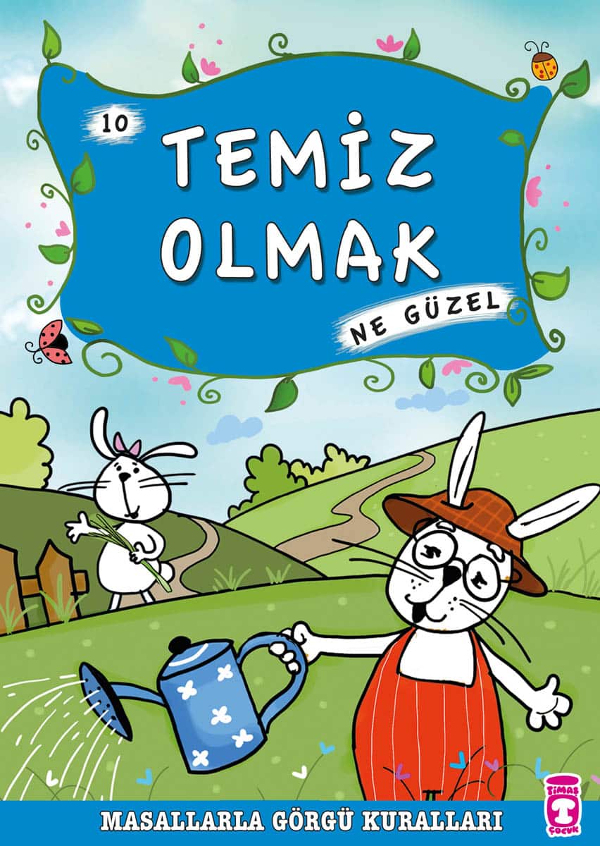 Temiz Olmak Ne Güzel – Masallarla Görgü Kuralları 10 1