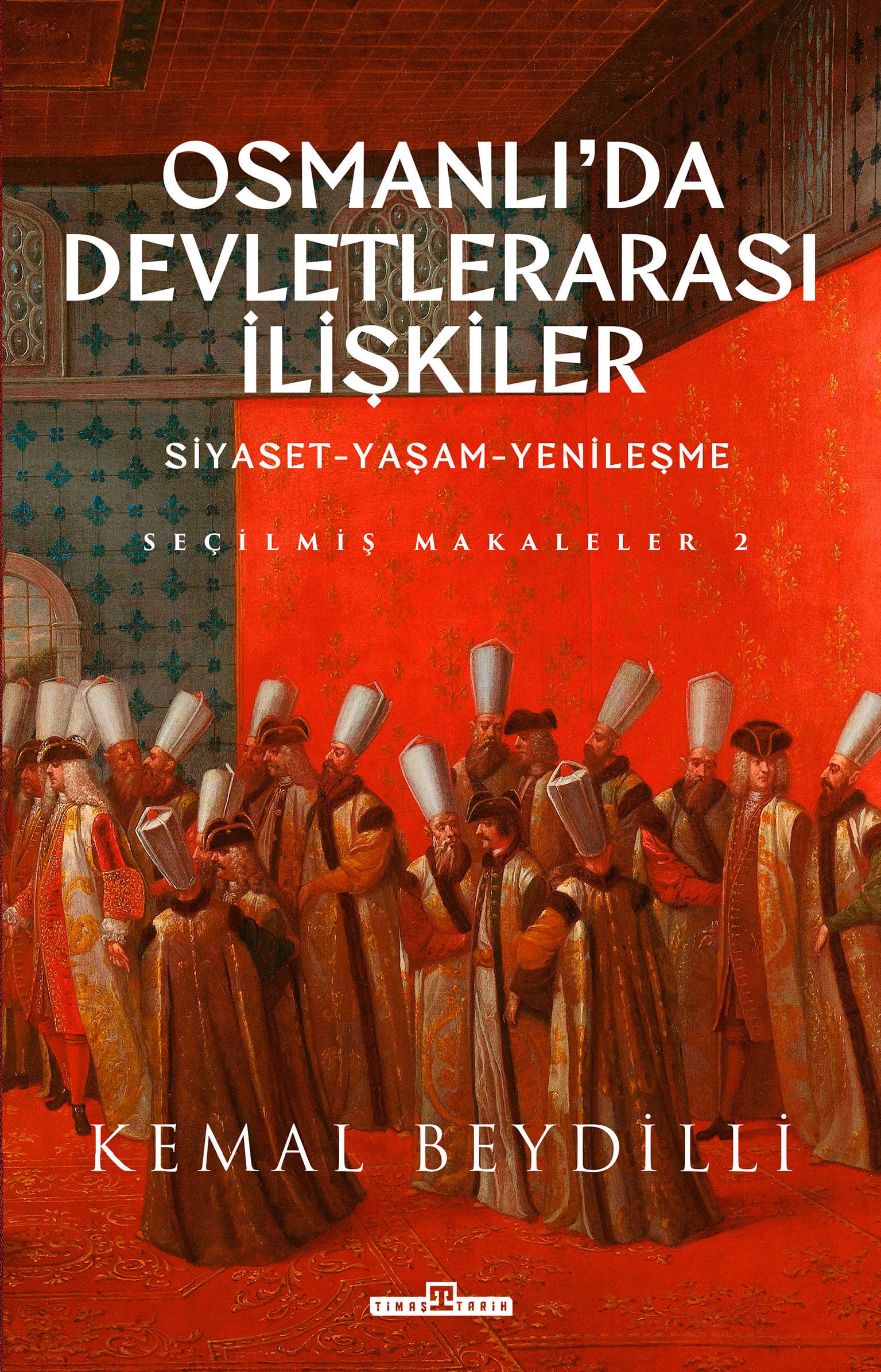 Osmanlı’da Devletlerarası İlişkiler-2 (Ciltli) 1