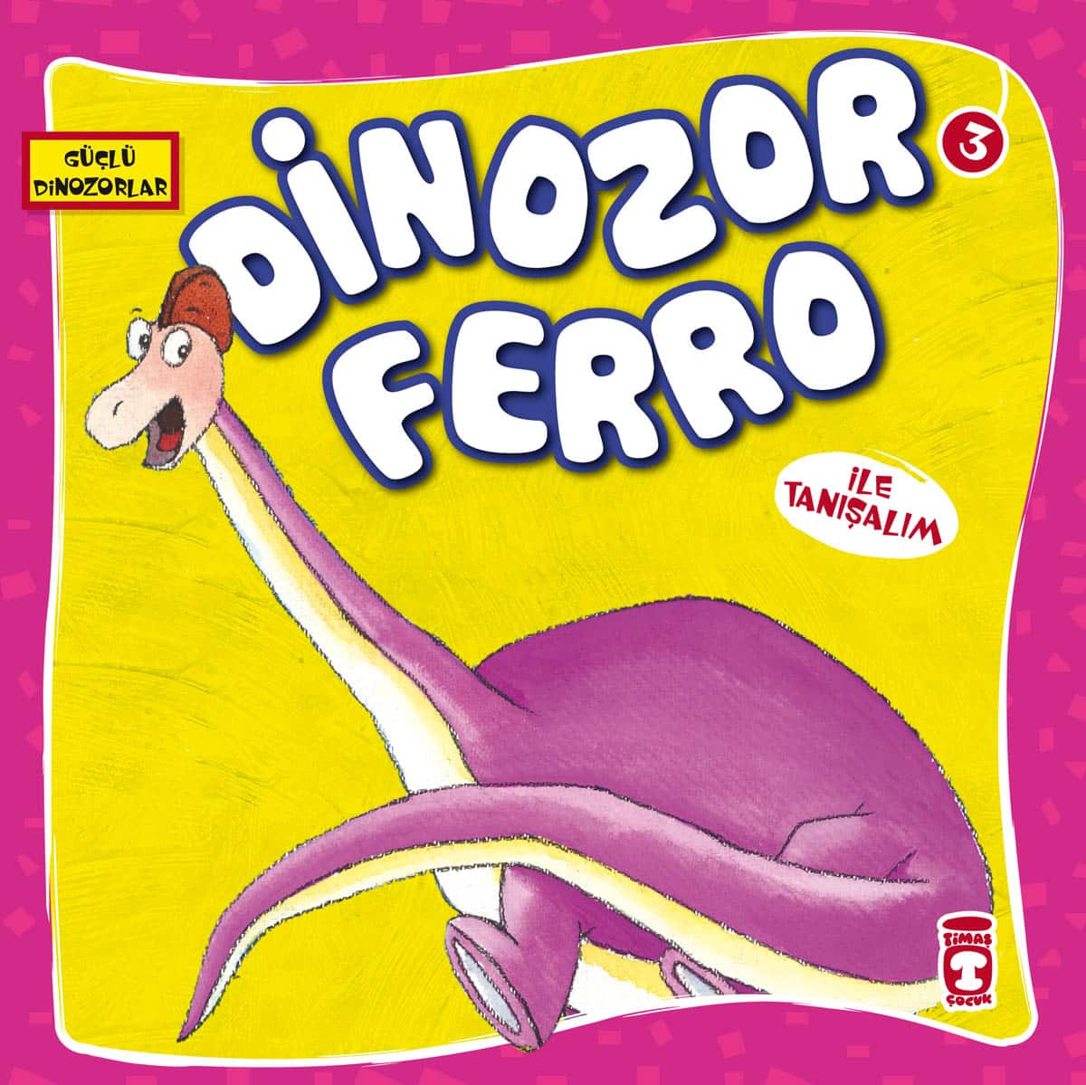 Dinozor Ferro İle Tanışalım – Güçlü Dinozorlar 1