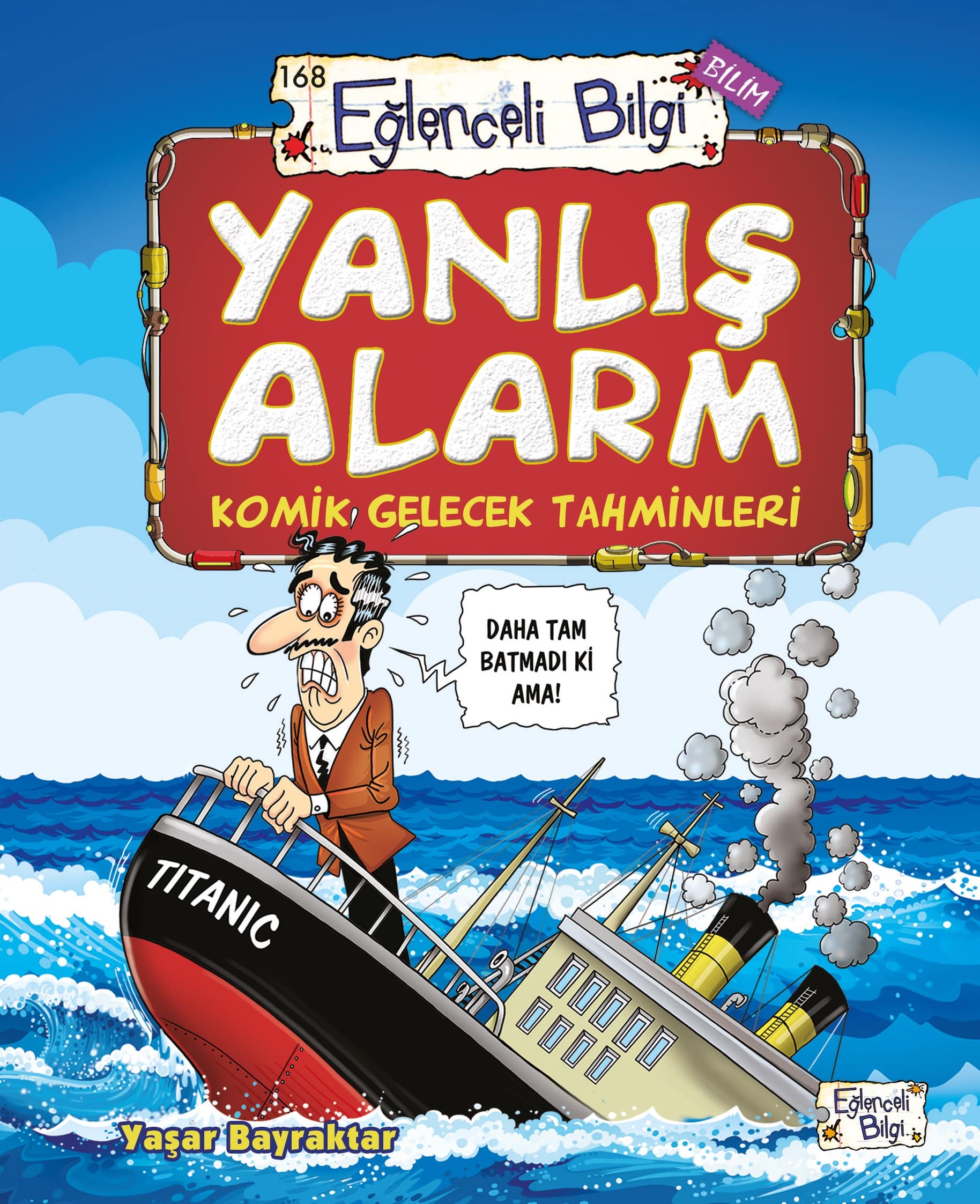 Yanlış Alarm – Komik Gelecek Tahminleri 1