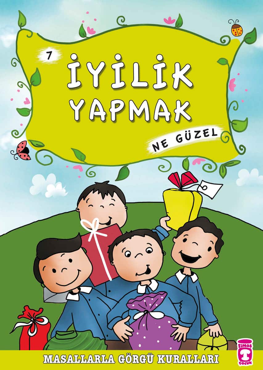 İyilik Yapmak Ne Güzel – Masallarla Görgü Kuralları 7 1