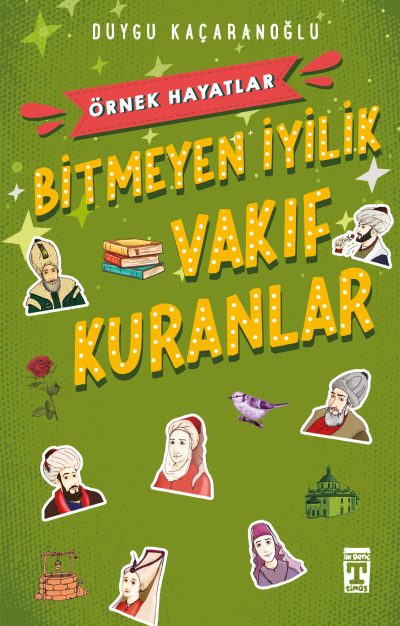 Bitmeyen İyilik Vakıf Kuranlar - Örnek Hayatlar