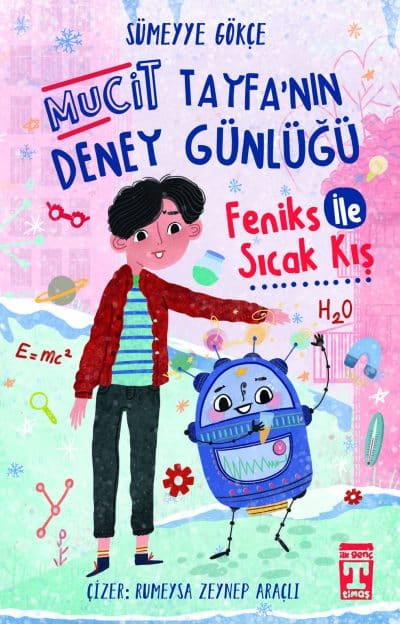 Mucit Tayfa'nın Deney Günlüğü - Feniks İle Sıcak Kış