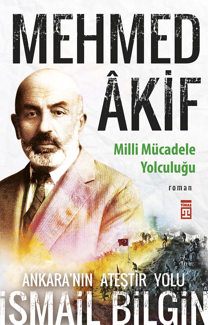 Mehmed akif – Milli Mücadele Yolculuğu 1