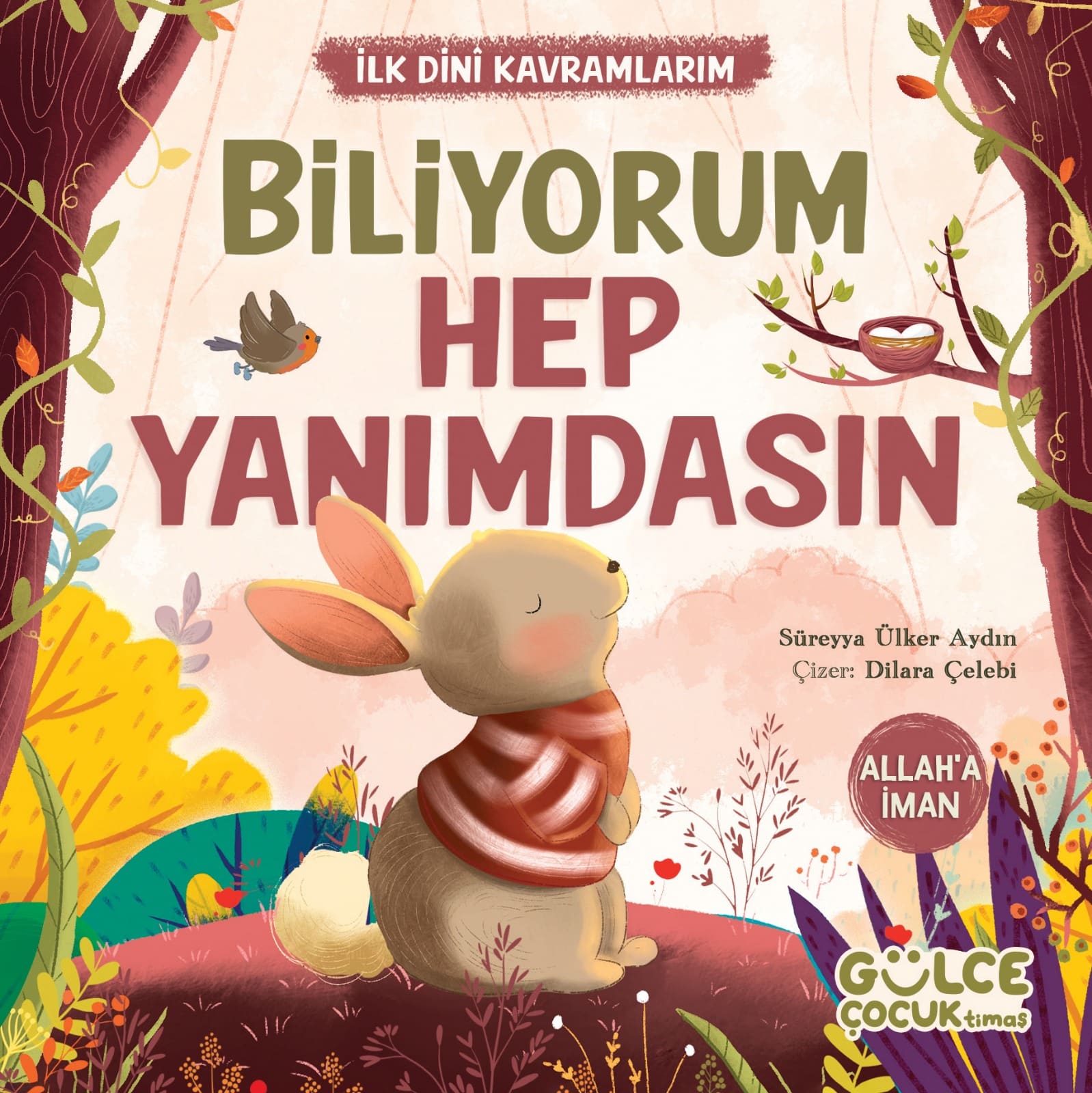 Biliyorum Hep Yanımdasın – İlk Dini Kavramlarım (Allah’a İman) 1