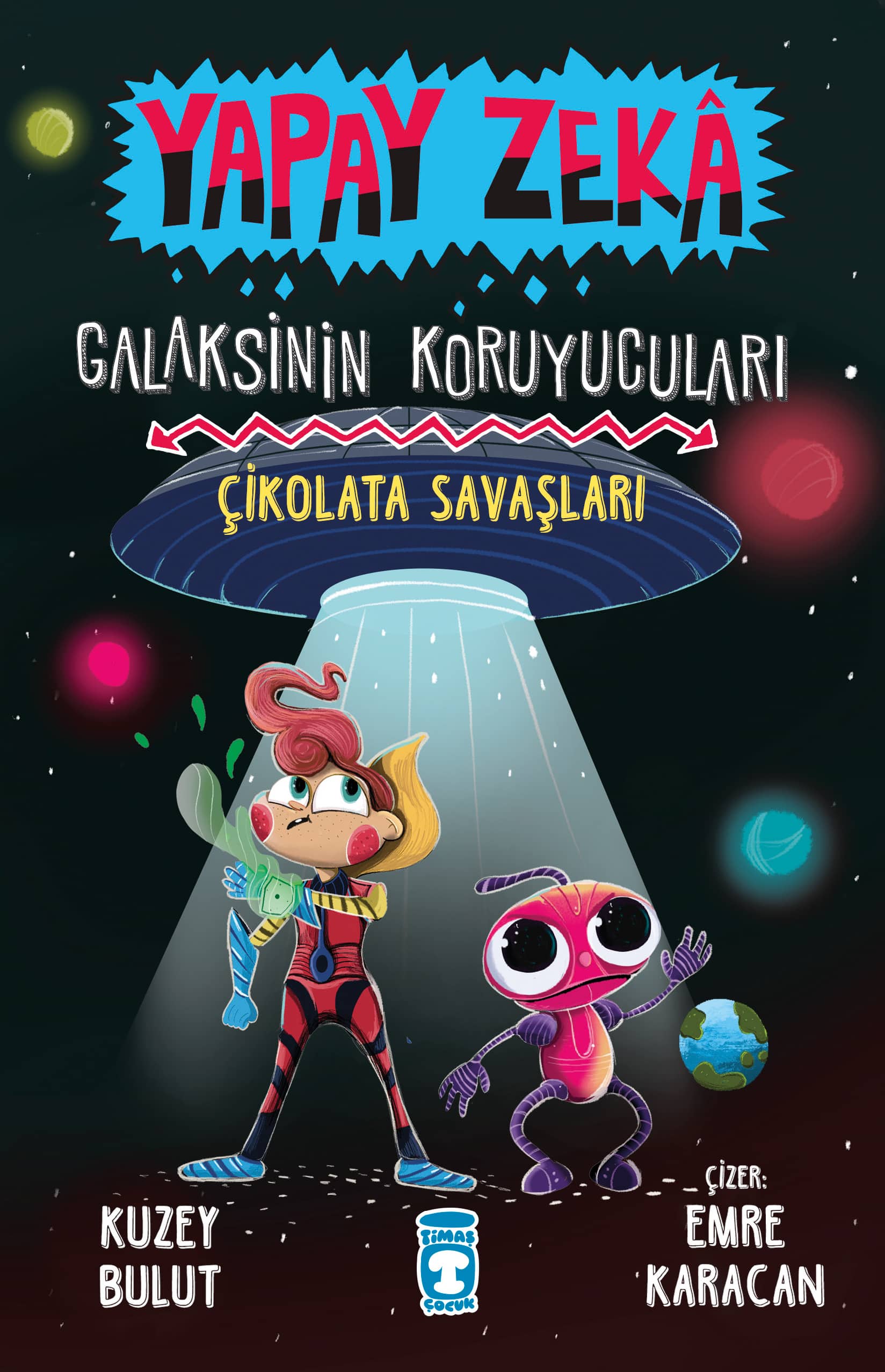 Çikolata Savaşları - Galaksinin Koruyucuları - Yapay Zeka (Ciltli)