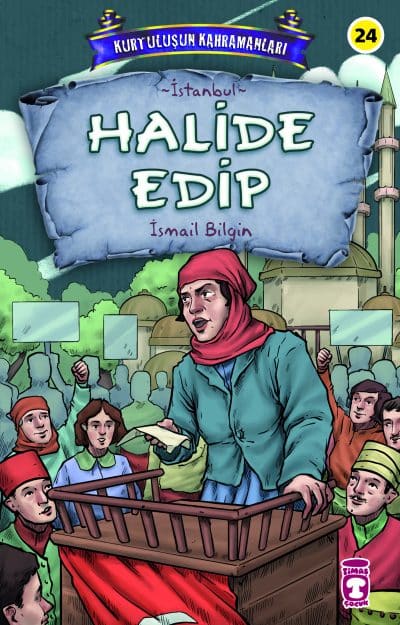 Halide Edip - Kurtuluşun Kahramanları 3