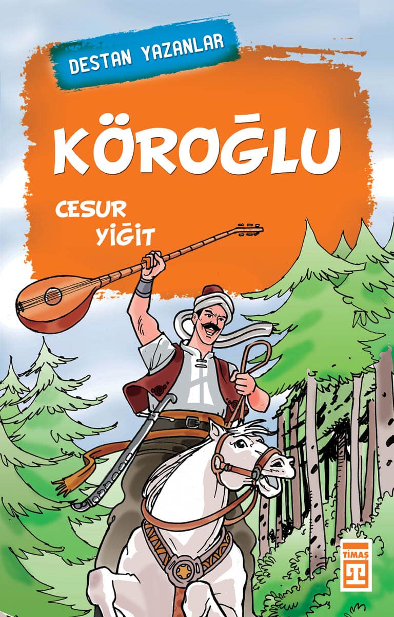 Köroğlu – Destan Yazanlar 1