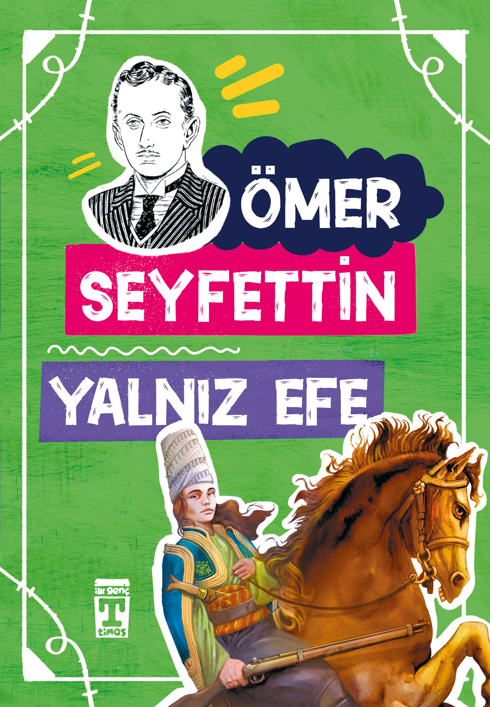 Yalnız Efe – Ömer Seyfettin Dizisi 1