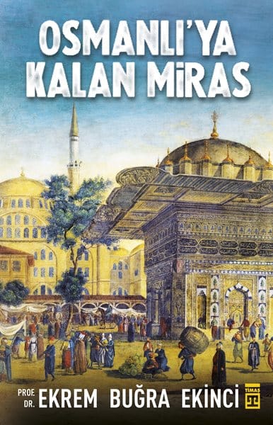 Osmanlı’ya Kalan Miras 1