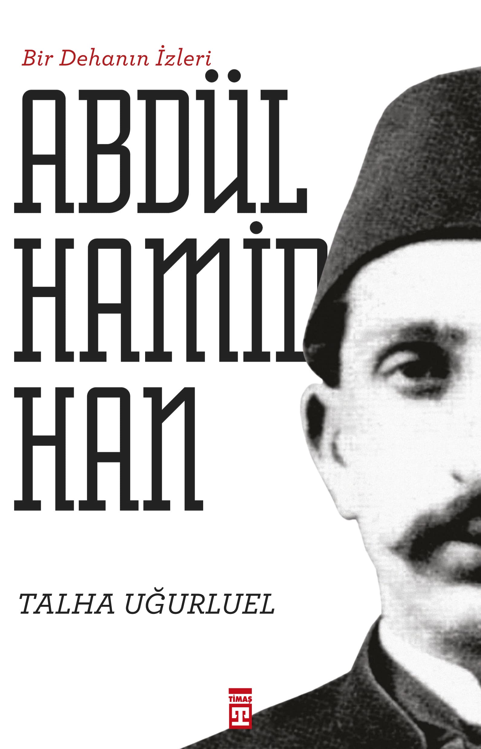 Bir Dehanın İzleri - II. Abdülhamid Han