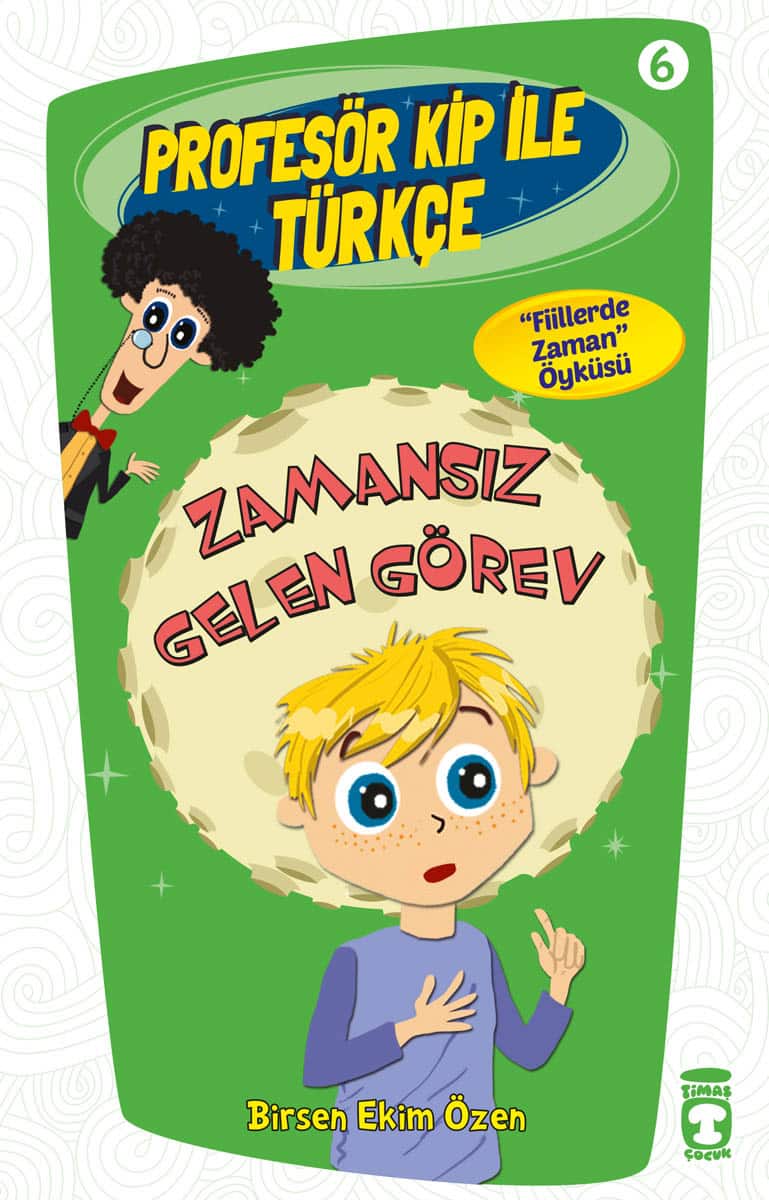 Zamansız Gelen Görev – Profesör Kip İle Türkçe 2 1