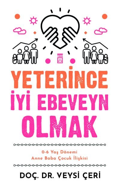 Yeterince İyi Ebeveyn Olmak